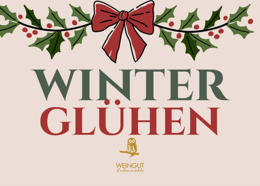 Wintergl&uuml;hen &copy; Weingut Eulenm&uuml;hle