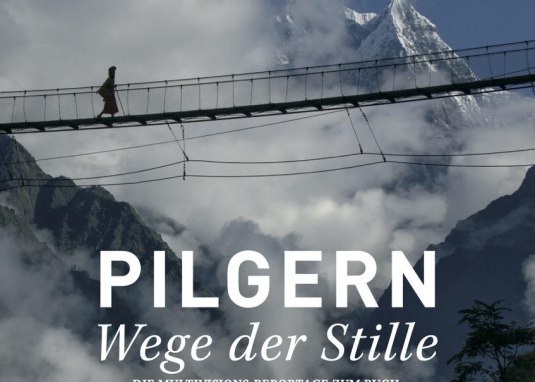 Pilgern - Wege der Stille © Dieter Glogowski